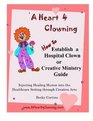 How to Establish a Hospital Clown or Creative Ministry Guide