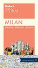 Fodor's Milan 25 Best (Full-color Travel Guide)