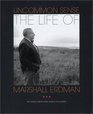 Uncommon Sense The Life of Marshall Erdman