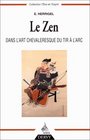 Le zen dans l'art chevaleresque du tir  l'arc