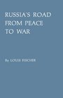 Russia's Road from Peace to War Soviet Foreign Relations 19171941