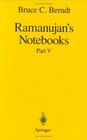 Ramanujan's Notebooks Part V