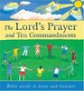 The Lord\'s Prayer and Ten Commandments: Bible Words to Know and Treasure