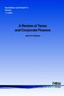 A Review of Taxes and Corporate Finance  in Finance