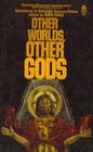 Other Worlds, Other Gods