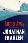 Farther Away Jonathan Franzen