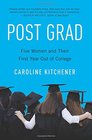 Post Grad Five Women and Their First Year Out of College