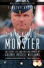 A New Kind of Monster The Secret Life and Chilling Crimes of Colonel Russell Williams