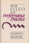 New Essays on Performance Practice