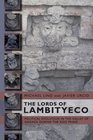 The Lords of Lambityeco Political Evolution in the Valley of Oaxaca During the Xoo Phase