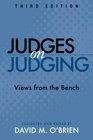 Judges on Judging Views from the Bench