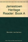 Jamestown Heritage Reader Book A