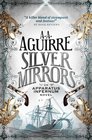 Silver Mirrors An Apparatus Infernum Novel