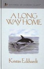 A Long Way Home (Mysteries of Sparrow Island)