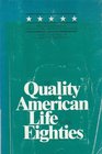 The Quality of American Life in the Eighties