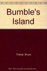 Bumble's Island