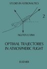 Optimal Trajectories in Atmospheric Flight