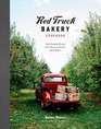 Red Truck Bakery Cookbook GoldStandard Recipes from America's Favorite Rural Bakery
