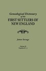 A Genealogical Dictionary of the First Settlers of New England showing three generations of those who came before May 1692 In four volumes Volume II