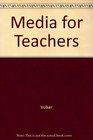 Media for Teachers