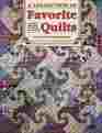 A Collection of Favorite Quilts Narratives Directions  Patterns for 15 Quilts