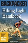 Hiking Light Handbook: Carry Less, Enjoy More (Backpacker Magazine)