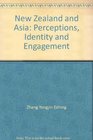 New Zealand and Asia Perceptions Identity and Engagement