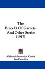 The Bracelet Of Garnets And Other Stories