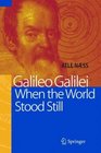 Galileo Galilei  When the World Stood Still