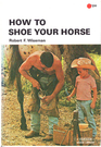 How to Shoe Your Horse