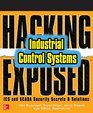 Hacking Exposed Industrial Control Systems ICS and SCADA Security Secrets  Solutions