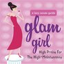 Glam Girl High Praise for the HighMaintenance Woman