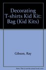 Decorating Tshirts Kid Kit Bag