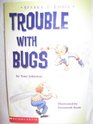 Sparky and Eddie Trouble With Bugs