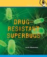 DrugResistant Superbugs