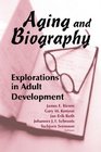 Aging And Biography Explorations in Adult Development