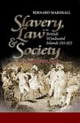 Slavery Law  Society in the British Windward Islands 17631823 a Comparative Study