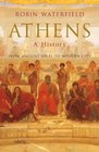 Athens A History From Ancient Ideal to Modern City