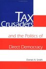 Tax Crusaders and the Politics of Direct Democracy