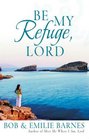 Be My Refuge, Lord