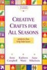 Creative Crafts for All Seasons Projects That Help Kids Learn