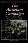 The Antietam Campaign AugustSeptember 1862