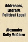 Addresses Literary Political Legal