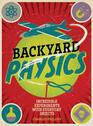 Backyard Physics  Incredible Experiments with Everyday Objects