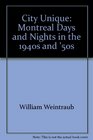 City Unique Montreal Days and Nights in the 1940s and '50s