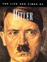 Life and Times of Hitler