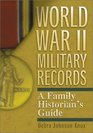 World War II Military Records  A Family Historian's Guide