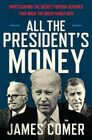 All the President's Money: Investigating the Secret Foreign Schemes That Made the Biden Family Rich