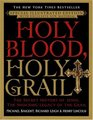 Holy Blood Holy Grail Illustrated Edition  The Secret History of Jesus the Shocking Legacy of the Grail