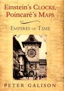 Einstein\'s Clocks, Poincare\'s Maps: Empires of Time